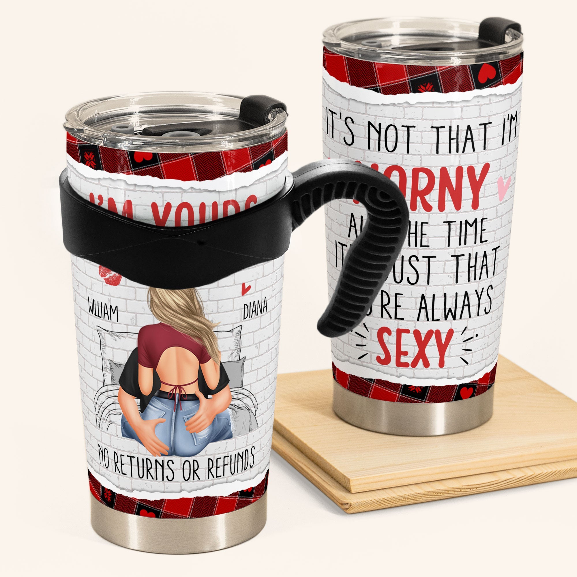 It's Not That I'm Horny All The Time - Personalized Tumbler Cup