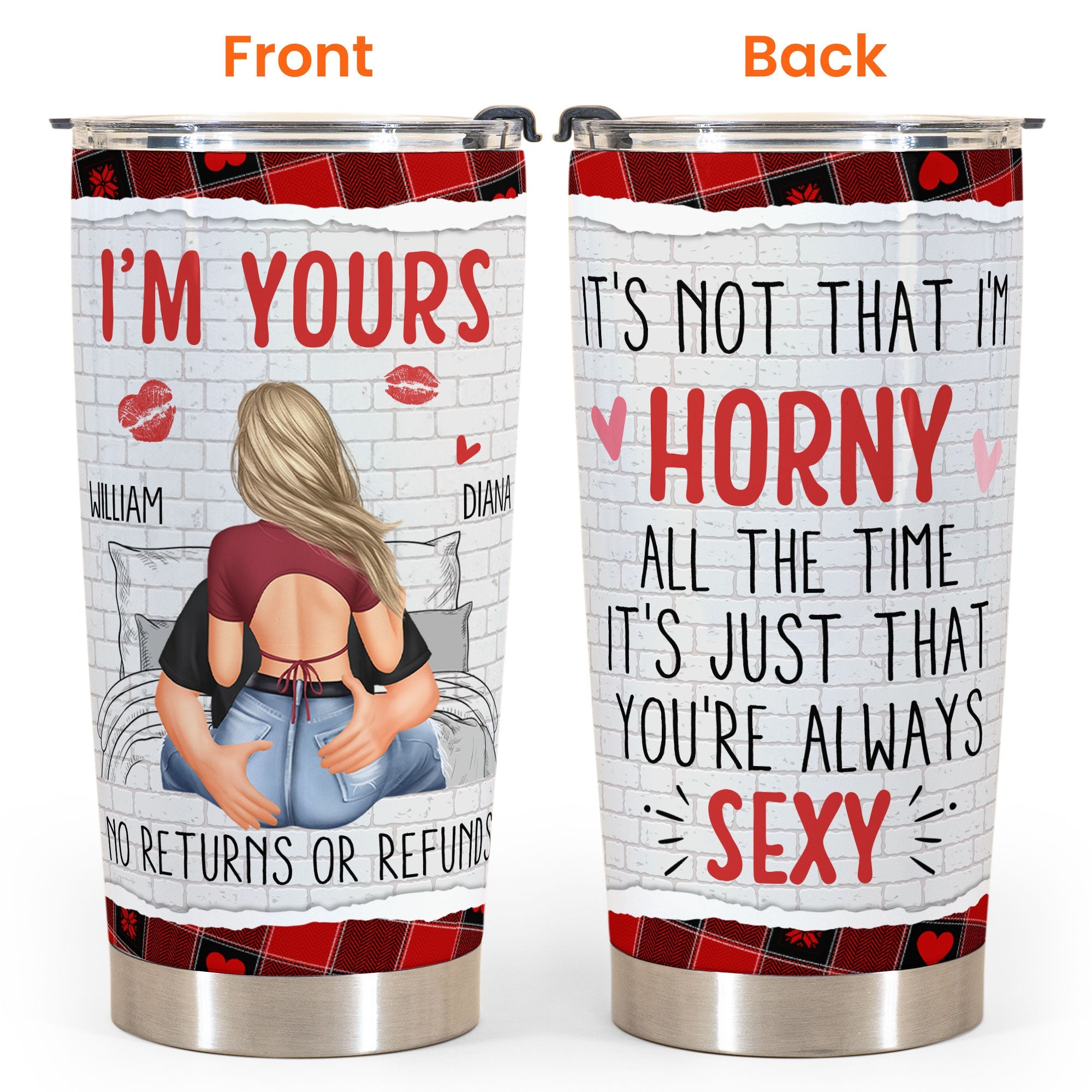 It's Not That I'm Horny All The Time - Personalized Tumbler Cup