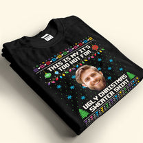 It's Too Hot For Ugly Sweater - Personalized Shirt