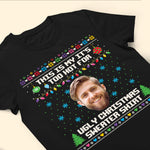It's Too Hot For Ugly Sweater - Personalized Shirt