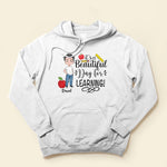 It's A Beautiful Day For Learning - Personalized Shirt - Gift For Teachers