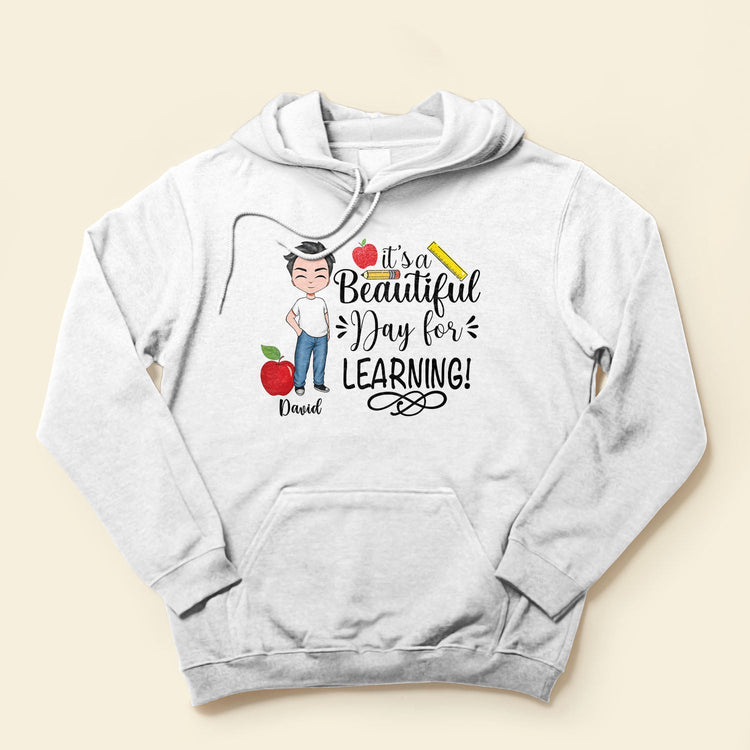 It's A Beautiful Day For Learning - Personalized Shirt - Gift For Teachers