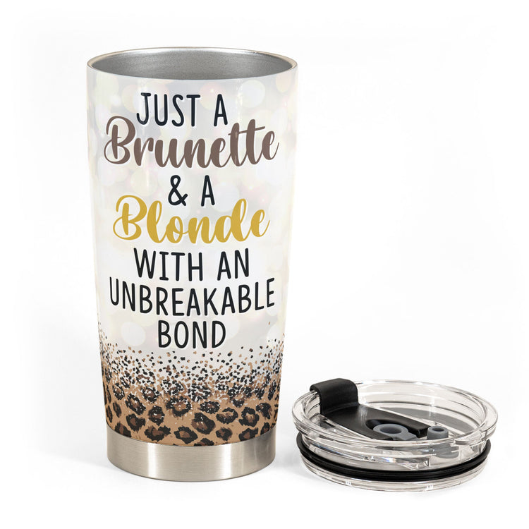 Just A Brunette & A Blonde With An Unbreakable Bond - Personalized Tumbler Cup - Birthday Gift For Besties, BFF, Sisters, Sistas, Co-workers - Leopard Pattern Jacket Woman