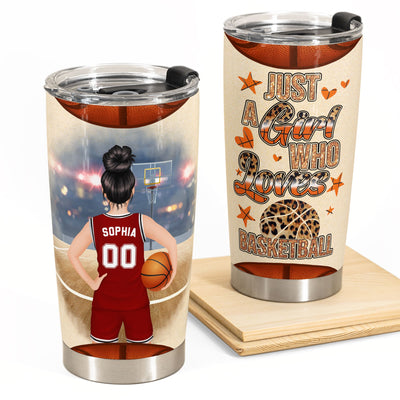 Just A Girl Who Loves Basketball - Personalized Tumbler Cup - Birthday Gift For Basketball Girl