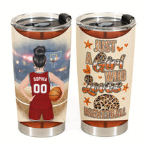 Just A Girl Who Loves Basketball - Personalized Tumbler Cup - Birthday Gift For Basketball Girl