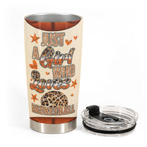 Just A Girl Who Loves Basketball - Personalized Tumbler Cup - Birthday Gift For Basketball Girl