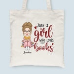 Just A Girl Who Loves Books  - Personalized Tote Bag - Birthday Gift For Her, Girl, Woman, Book Lovers, Book Worm