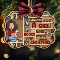 Just A Girl Who Loves Books And Christmas - Personalized Wooden Ornament