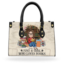 Just A Girl Who Loves Books - Personalized Leather Bag - Birthday, Loving Gift For Book Lover, Bookworm