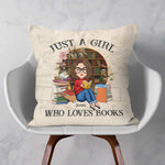 Just A Girl Who Loves Books - Personalized Pillow (Insert Included)