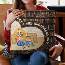 Just A Girl Who Loves Books - Personalized Pillow (Insert Included)