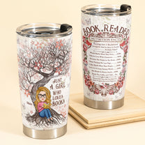 Just A Girl Who Loves Books - Personalized Tumbler Cup