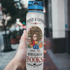 Just A Girl Who Loves Books - Personalized Water Bottle With Time Marker