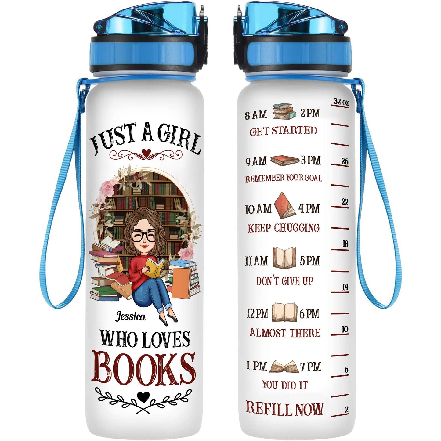 Just A Girl Who Loves Books - Personalized Water Bottle With Time Marker