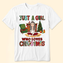 Just A Girl Who Loves Christmas - Personalized Shirt