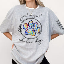 Just A Girl Who Loves Dogs New Version - Personalized Shirt