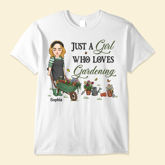 Just A Girl Who Loves Gardening - Personalized Shirt