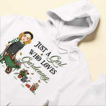 Just A Girl Who Loves Gardening - Personalized Shirt