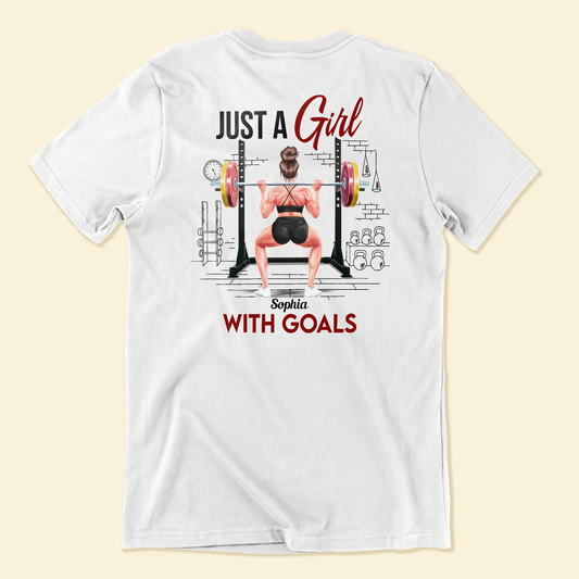 Just A Girl With Goals - Personalized Back Printed Shirt