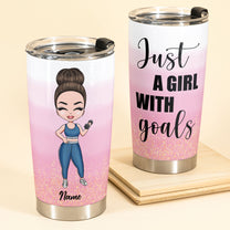Just A Girl With Goals - Personalized Tumbler Cup - Birthday Gift For Gymer - Chibi Fitness Girl