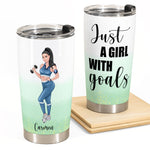 Just A Girl With Goals - Personalized Tumbler Cup - Gift For Gymer - Gym Girl Front