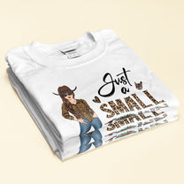 Just A Small Town Girl - Personalized Shirt - Birthday Gift For Country Girl, Cowgirl