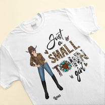 Just A Small Town Girl - Personalized Shirt - Birthday Gift For Country Girl, Cowgirl