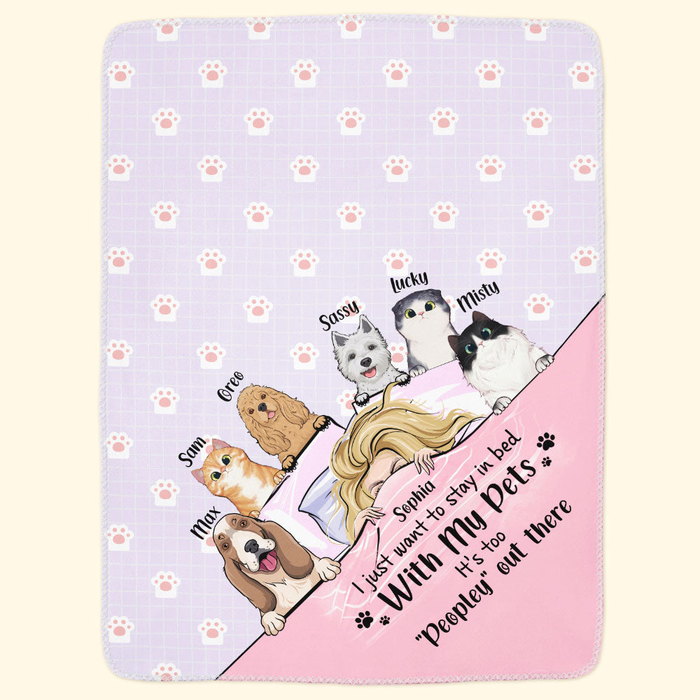 Just Want To Stay In Bed With My Pets - Personalized Blanket