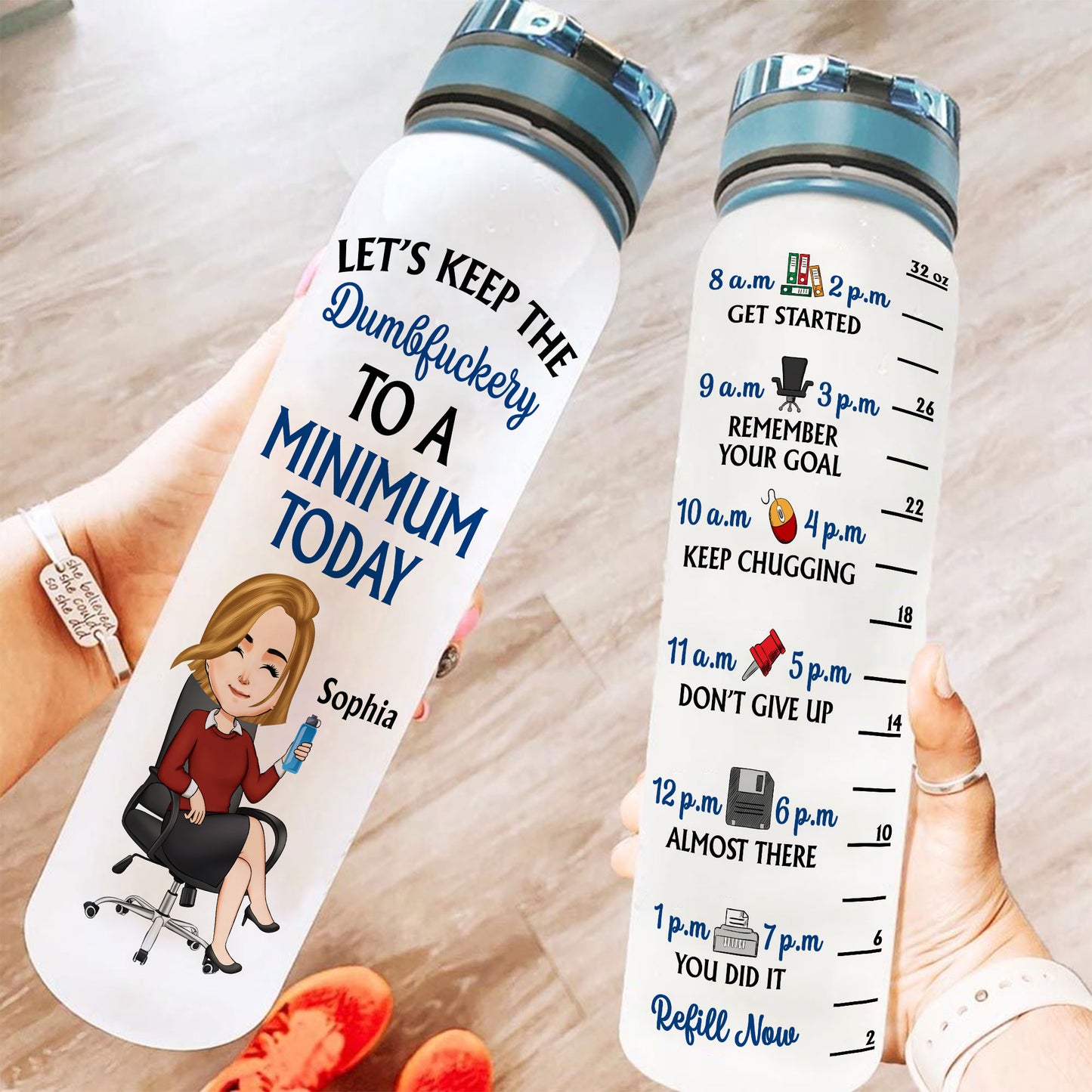 Keep The Dumbfuckery To A Minimum Today - Personalized Water Bottle With Time Marker - Funny, Birthday Gift For Colleagues, Boss Lady, Office Lady