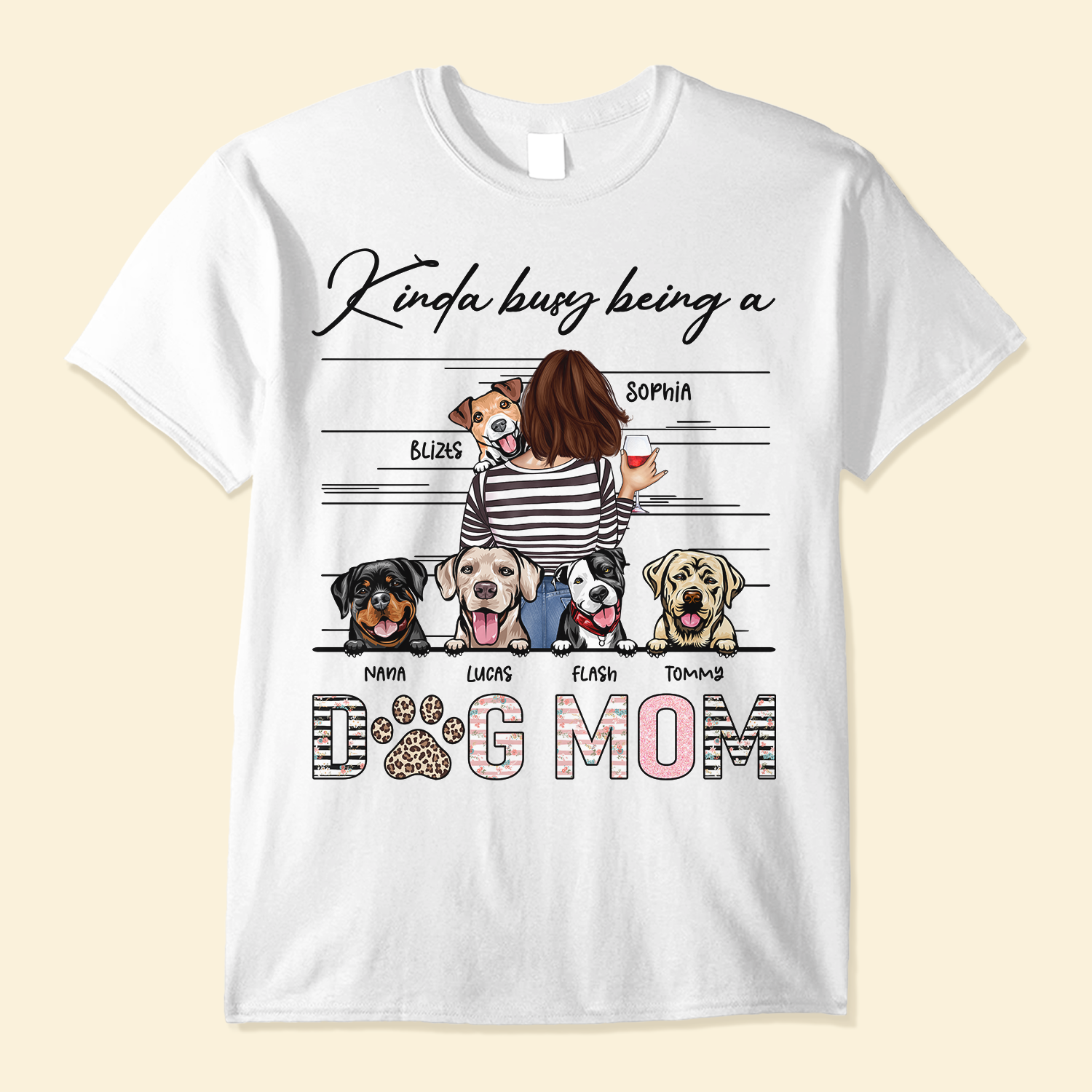 Kinda Busy Being A Dog Mom - Personalized Shirt - Mother's Day, Birthday, Funny Gift For Dog & Cat Mom, Dog & Cat Lover