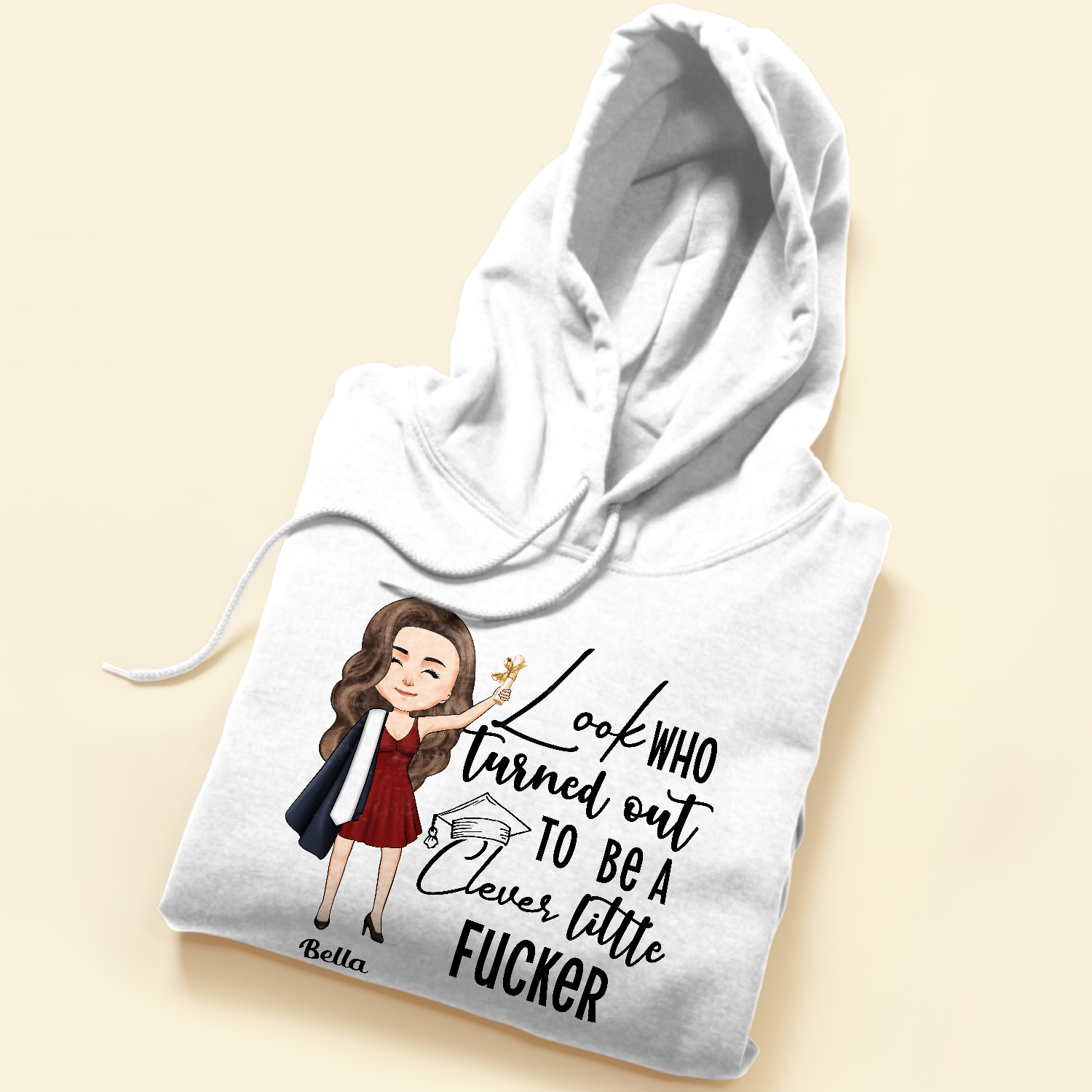 Look Who Turned Out To Be A Clever Little F#cker  - Personalized Shirt - Funny, Graduation Gift For Graduate, Senior, Friends, Boyfriend & Girlfriend, Son & Daughter