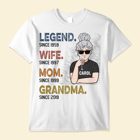 Legend Wife Mom Grandma - Personalized Shirt - Birthday, Mother's Day Gift For Grandma, Nana