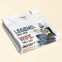 Legend Wife Mom Nana - Personalized Shirt - Birthday, Mother's Day Gift For Grandma, Nana, Mom, Gigi, Auntie