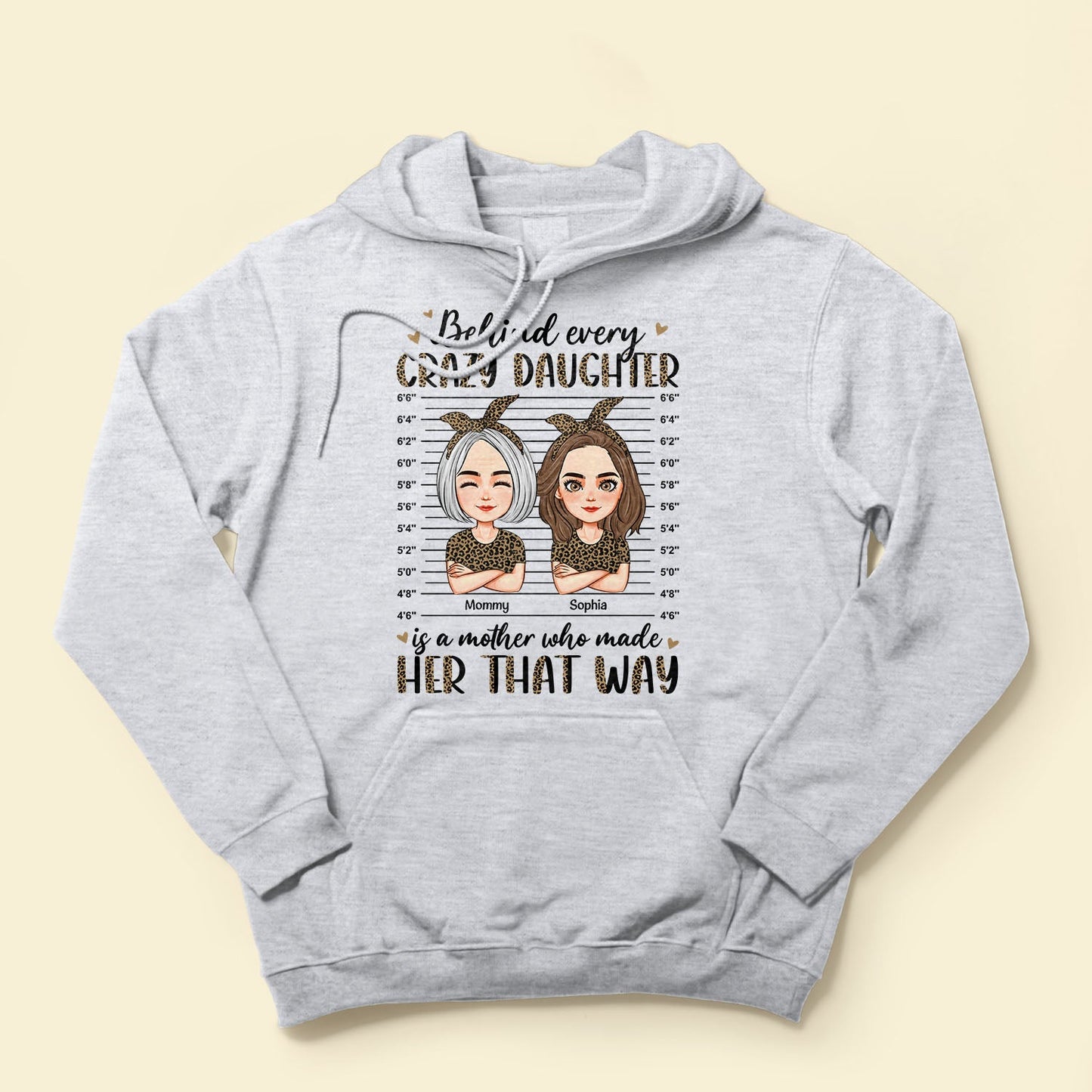 Leopard Version - Behind Every Crazy Daughter Is A Mother - Personalized Shirt