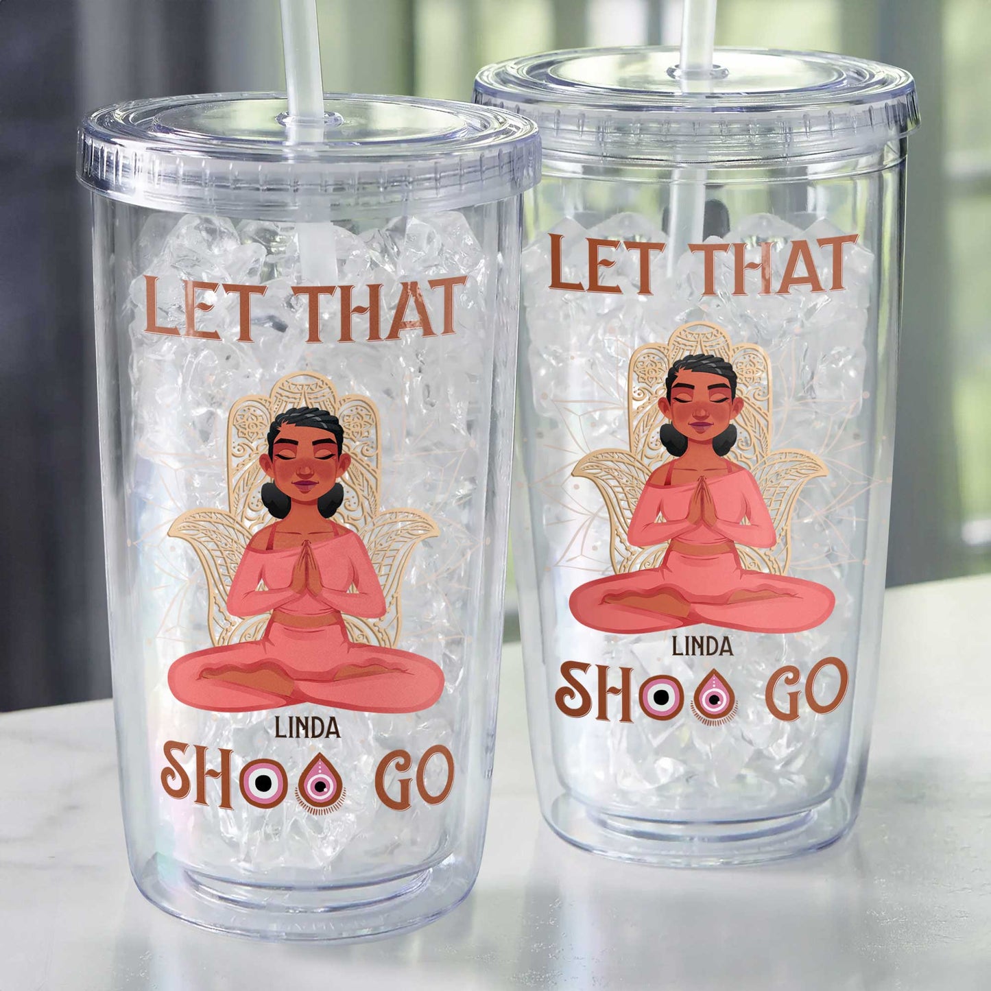 Let That Shit Go - Personalized Acrylic Tumbler With Straw