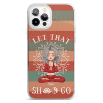 Let That Sh*t Go - Personalized Clear Phone Case