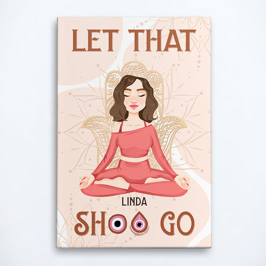 Let That Shit Go - Personalized Wrapped Canvas