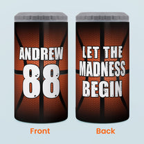 Let The Madness Begin - Personalized Can Cooler