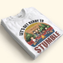 Let's Get Ready Stumble - Personalized Shirt