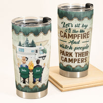 Let's Sit By The Campfire - Personalized Tumbler Cup - Birthday, Christmas Gift For Camping Friends