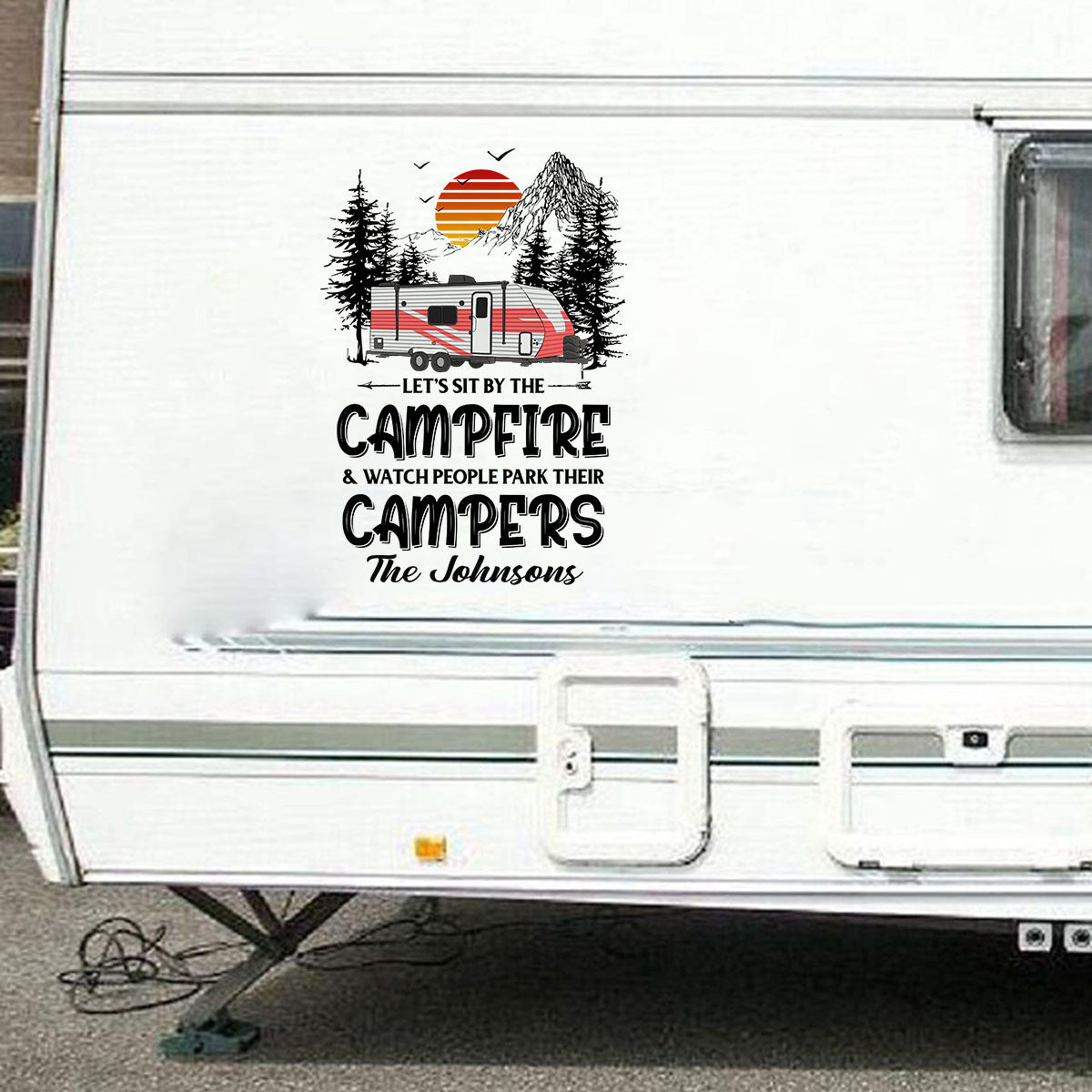 Let's Sit By The Campfire Camping Decor - Personalized RV Decal