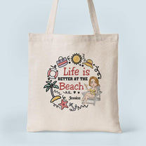 Life Is Better At The Beach - Personalized Tote Bag - Birthday, Vacation Gift For Her, Summer Gift, Beach Lover, Beach Essential Bag