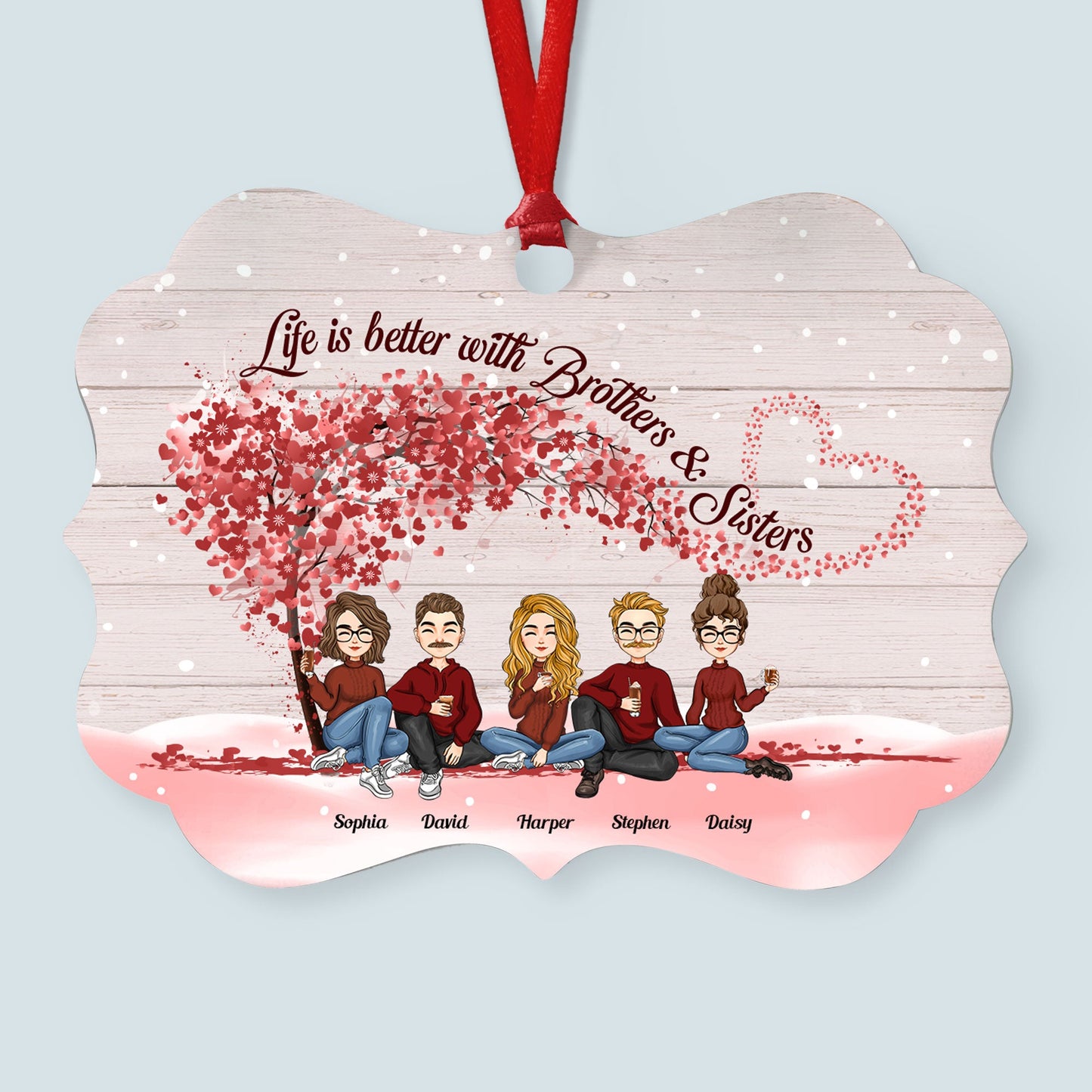 Life Is Better With Brothers & Sisters - Personalized Aluminum/ Wooden Ornament - Christmas, New Year Gift For Family, Sisters, Brothers, Sibling