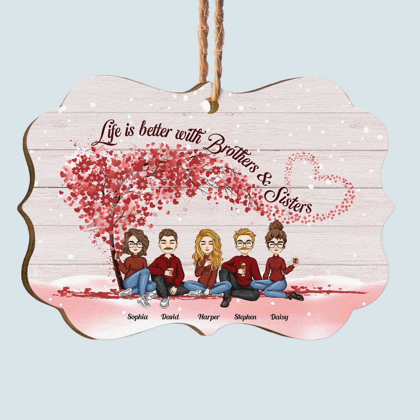 Life Is Better With Brothers & Sisters - Personalized Aluminum/ Wooden Ornament - Christmas, New Year Gift For Family, Sisters, Brothers, Sibling