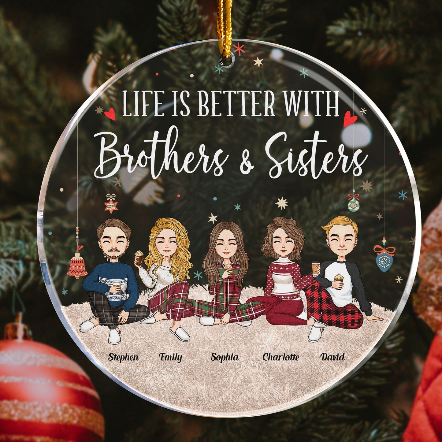 Life Is Better With Brothers & Sisters - Personalized Circle Acrylic Ornament - Christmas, New Year Gift For Family, Sisters, Brothers, Siblings