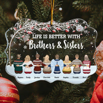 Life Is Better With Brothers & Sisters - Winter Berry Tree - Personalized Acrylic Ornament - Christmas, New Year Gift For Family, Sisters, Brothers, Siblings