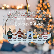 Life Is Better With Brothers & Sisters - Winter Berry Tree - Personalized Acrylic Ornament - Christmas, New Year Gift For Family, Sisters, Brothers, Siblings