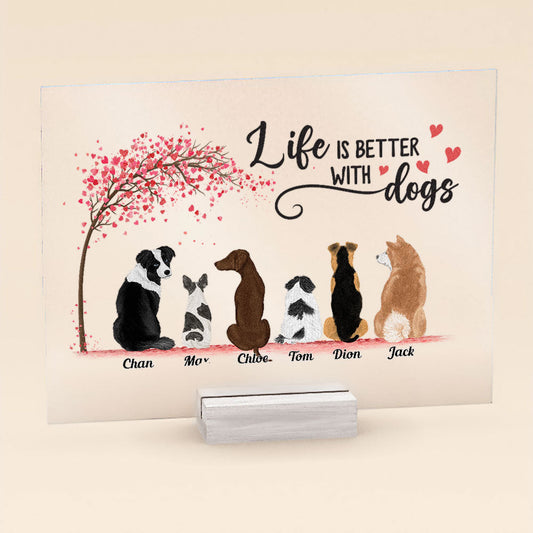 Life Is Better With Dog - Personalized Acrylic Plaque - Birthday, Decoration Gift For Dog Lovers, Dog Owner