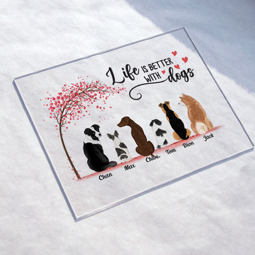 Life Is Better With Dog - Personalized Acrylic Plaque - Birthday, Decoration Gift For Dog Lovers, Dog Owner