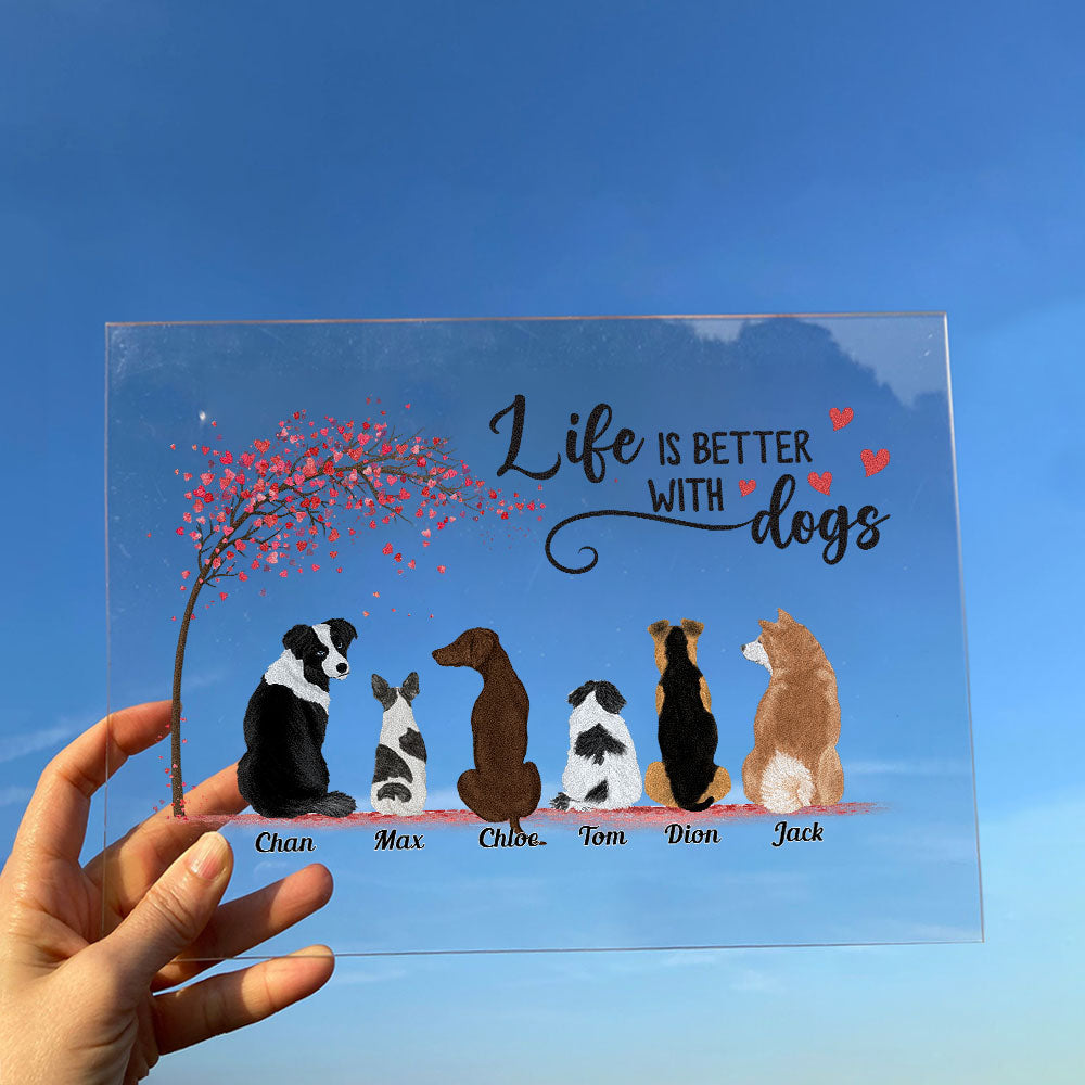 Life Is Better With Dog - Personalized Acrylic Plaque - Birthday, Decoration Gift For Dog Lovers, Dog Owner